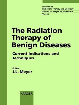cover image of The Radiation Therapy of Benign Diseases. Current Indications and Techniques.